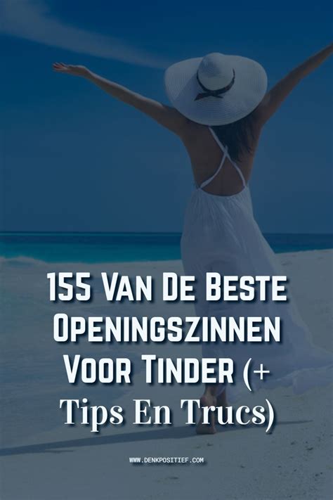 openingszin datingsite|155 Van De Beste Openingszinnen Voor Tinder (+ Tips En Trucs)